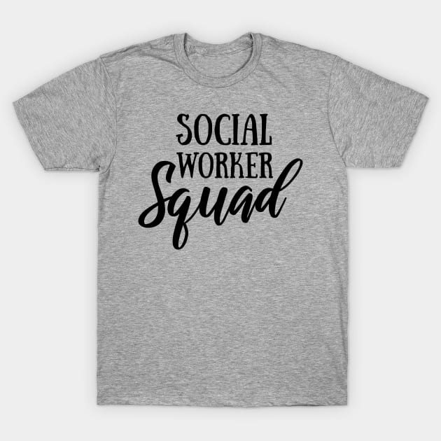 Funny Social Worker Graduation Gift Social Worker Gradution Gift social worker gifts Social Worker Squad T-Shirt by Gaming champion